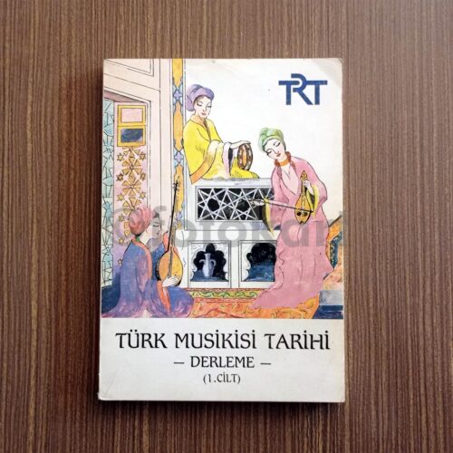 TRT Türk Musikisi Tarihi Derleme 1. Cilt