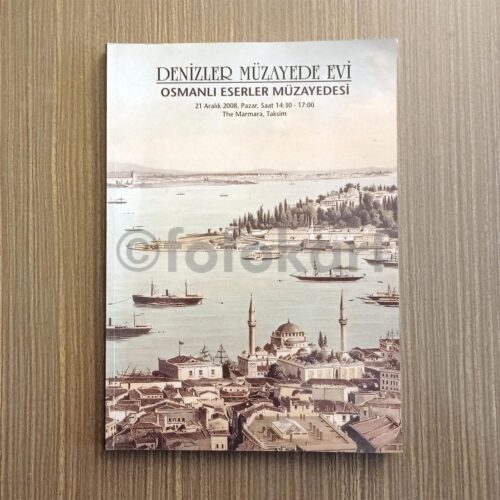 Denizler Müzayede Evi - Osmanlı Eserler Müzayedesi Katalog, 2008
