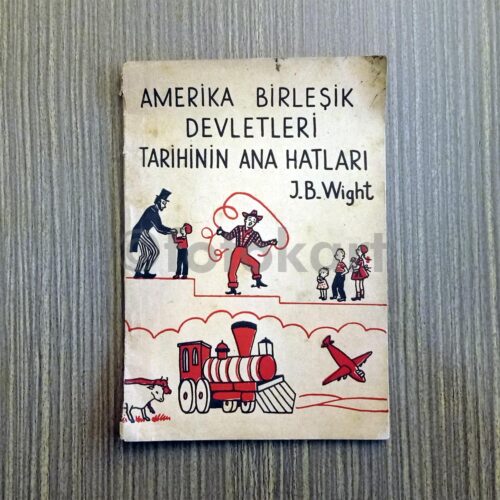 Amerika Birleşik Devletleri Tarihinin Ana Hatları - J. B. Wight