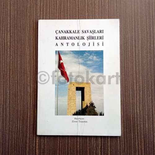Çanakkale Savaşları Kahramanlık Şiirleri Antolojisi - Ziver Tezeren