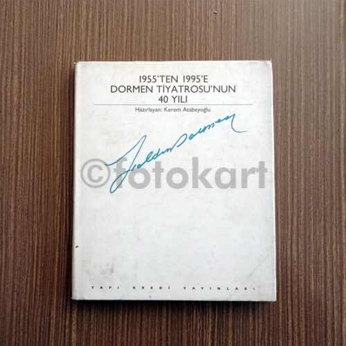 1955'ten 1995'e Dormen Tiyatrosunun 40 Yılı - Kerem Atabeyoğlu