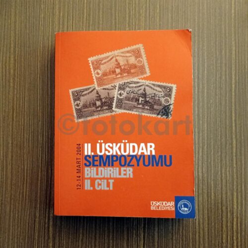 II. Üsküdar Sempozyumu Bildiriler II. Cilt, 2004