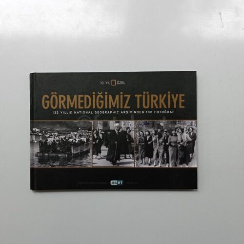 Görmediğimiz Türkiye - 123 Yıllık National Geographic Albümünden 100 Fotoğraf