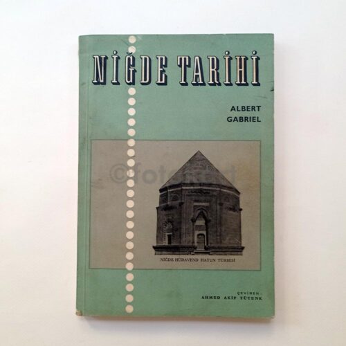 Niğde Tarihi - Albert Gabriel