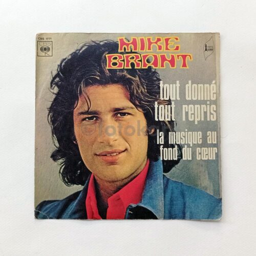 Mike Brant, Tout Donne Tout Repris Fransa Baskı 45'lik Plak