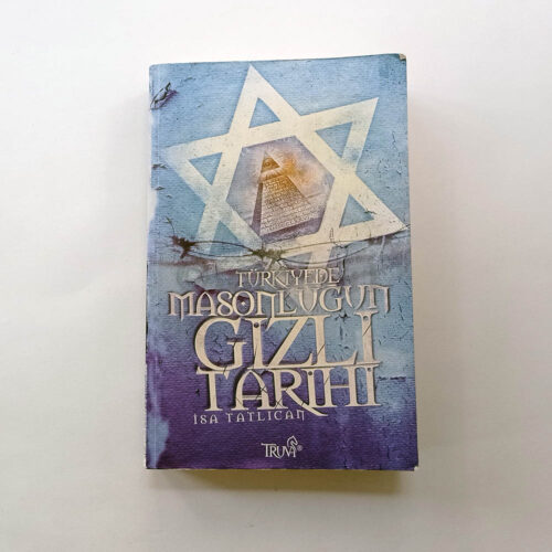 Türkiye'de Masonluğun Gizli Tarihi - İsa Tatlıcan