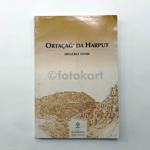 Ortaçağ'da Harput - Ertuğrul Danık