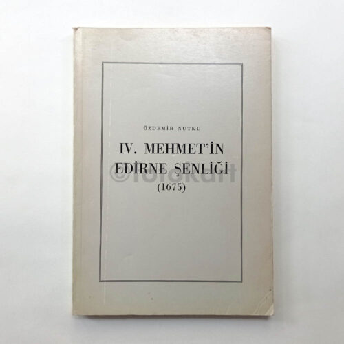II. Mehmet'in Edirne Şenliği - Özdemir Nutku