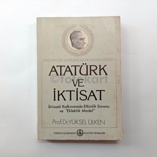 Atatürk ve İktisat - Prof. Dr. Yüksel Ülken