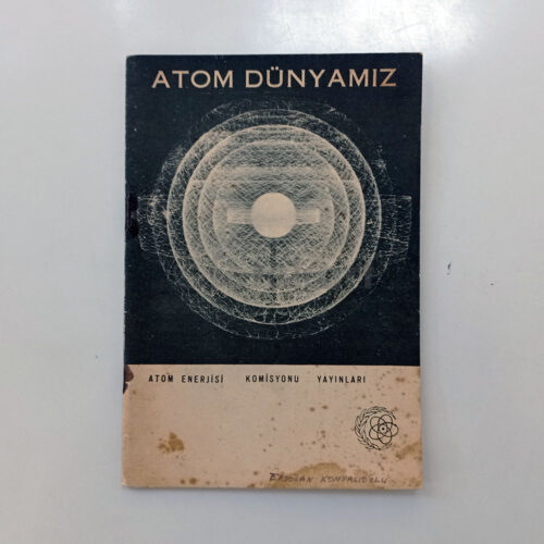 Atom Dünyamız - Atom Enerjisi Kurumu Yayını