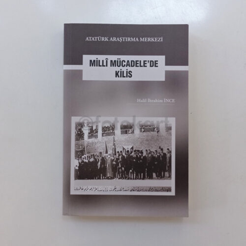 Milli Mücadele'de Kilis - Halil İbrahim İnce
