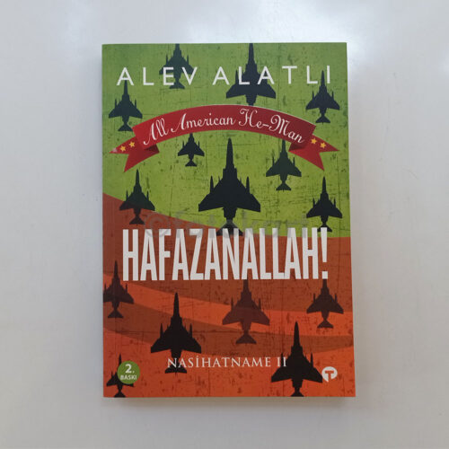 Hafazanallah! Nasihatname II - Alev Alatlı
