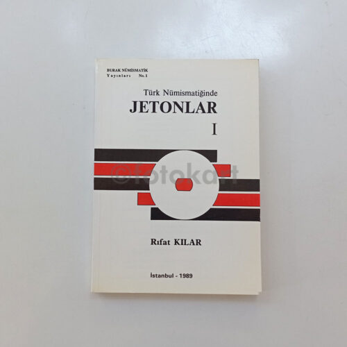 Türk Nümismatiğinde Jetonlar I - Rıfat Kılar