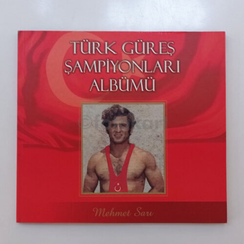 Türk Güreş Şampiyonları Albümü - Mehmet Sarı