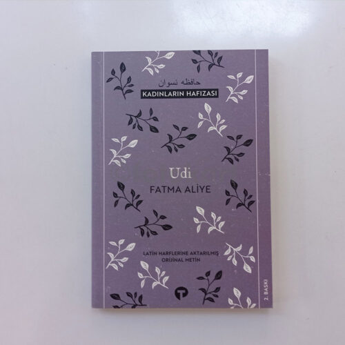 Udi - Fatma Aliye (Kadınların Hafızası Serisi)