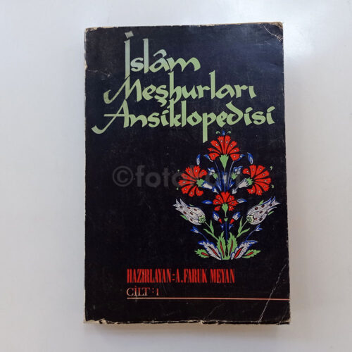 İslam Meşhurları Ansiklopedisi - A. Faruk Meyan, Cilt I