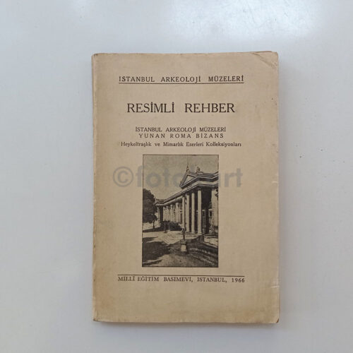 İstanbul Arkeoloji Müzeleri Resimli Rehber, 1966