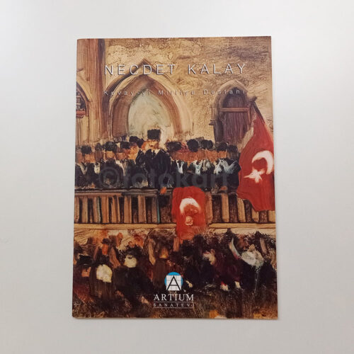 Ressam Necdet Kalay Kuvayi Milliye Destanı - Resim Sergisi Kataloğu, 2004