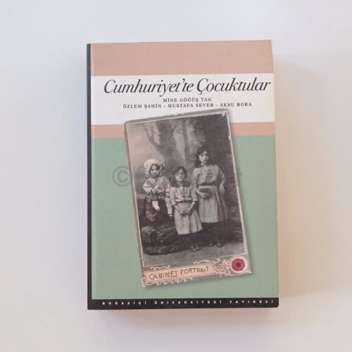 Cumhuriyet'te Çocuktular - Mine Göğüş Tan, Özlem Şahin
