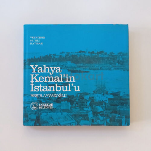 Yahya Kemal'in İstanbul'u - Beşir Ayvazoğlu